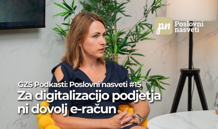 Za digitalizacijo podjetja ni dovolj e-račun — GZS Podkasti: Poslovni nasveti #15